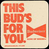 #SP018 - Budweiser Beer Coaster - This Bud's for You