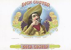 #ZLSC056 - Dick Custer Cigar Label