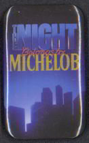 #SP036 - The Night Belongs to Michelob Pinback