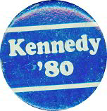 #PL107 - Ted Kennedy 1980 Presidential Candidate Button