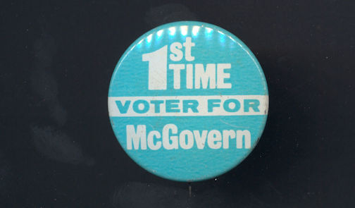 #PL319 - Blue and White 1st Time Voter for McGovern Presidential Campaign Pinback Button - As low as 75¢ each