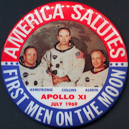 #MISCELLANEOUS394.5 - Group of 12 America Salutes First Men on the Moon Pinback - Apollo XI