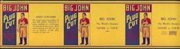 #ZLT038 - Very Large Rare Version Triple Image Big John Cut Plug Can Label