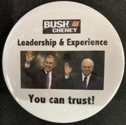 #PL468 - Extra Large Bush Cheney Jugate Pinback - Leadership & Experience