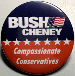 #PL401 - Bush Cheney Compassionate Conservatives 2000 Presidential Election Pinback