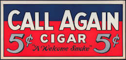 #SIGN151 - Call Again 5¢ Cigar Sign Mounted on Thick Cardboard