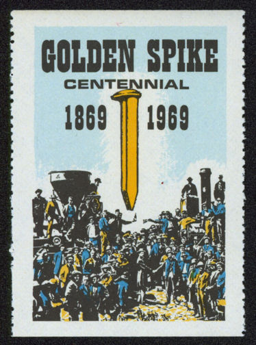 #CA087 - 1969 Transcontinental Railroad Golden Spike Cinderella Stamp