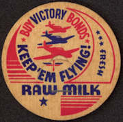 #DC136 - Buy Victory Bonds Keep 'em Flying WWII Raw Milk Bottle Cap