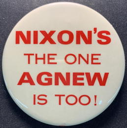 #PL482 - Oversized Nixon's the One Agnew is Too! Pinback