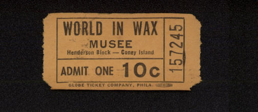 #MISCELLANEOUS232 Early Unused Coney Island Ticket for the World in Wax Musee Attraction