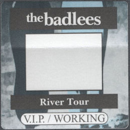 ##MUSICBP2119  - Rare The Badlees OTTO Cloth VIP/Working Pass from the 1995 River Tour