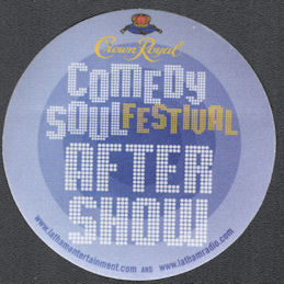 ##CO386 -  Crown Royal Comedy Soul Festival OTTO Cloth After Show Backstage Pass