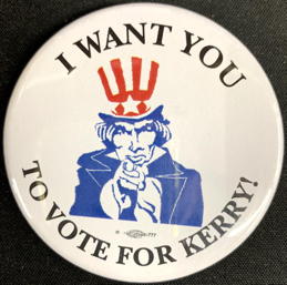 #PL451 - John Kerry I Want You Campaign Pinback with Uncle Sam