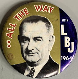 #PL439 - Very Large All the Way with LBJ Pinback from the 1964 Election