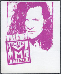 ##MUSICBP1614  - Miguel Mateos OTTO Cloth Backstage Pass from the 1990 Obsession Tour