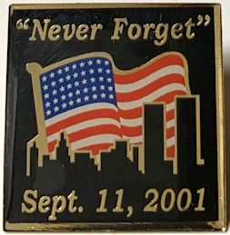 #PL395.5 - Group of 4 Never Forget Sept. 11, 2001 Enamel Pinbacks