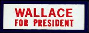 #PL063 - Wallace for President Plastic Pinback