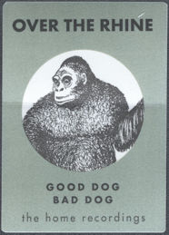 ##MUSICBP1644 - Over the Rhine OTTO Cloth Backstage Pass from the 1996 Good Dog Bad Dog Tour