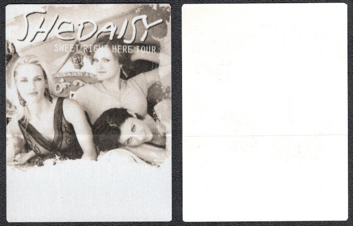 ##MUSICBP1051 -  SHeDaisy Cloth Backstage Passes from the 2004 Sweet Right Here Tour