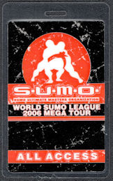 ##MUSICBP1109 - 2006 SUMO OTTO Laminated All Access Pass from the World Sumo League 2006 Mega Tour